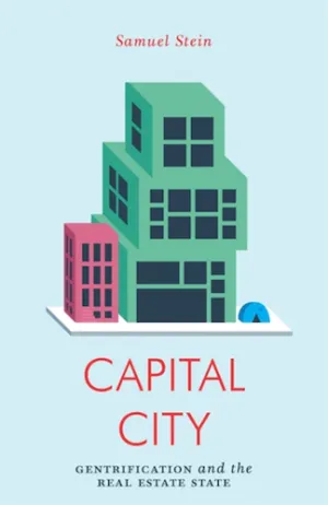 Capital City: Gentrification and the Real Estate State